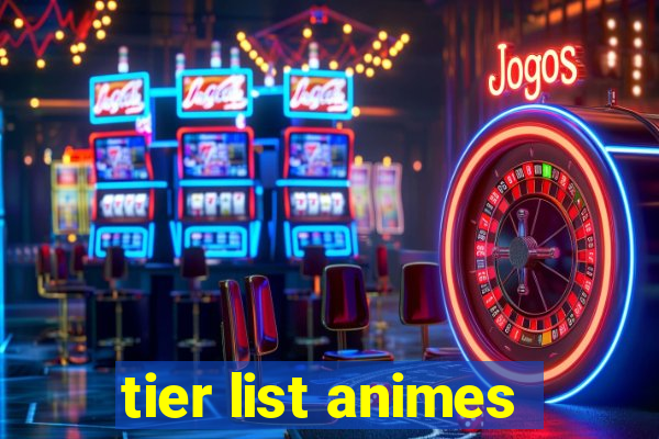 tier list animes